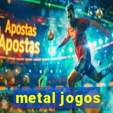 metal jogos