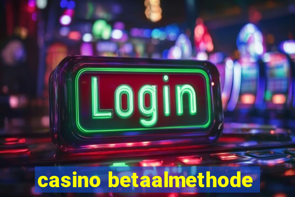 casino betaalmethode