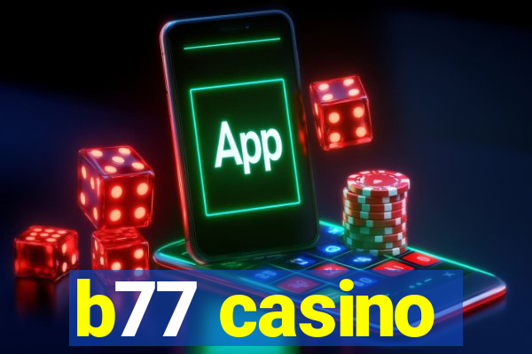 b77 casino