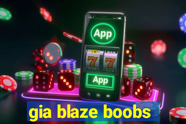 gia blaze boobs