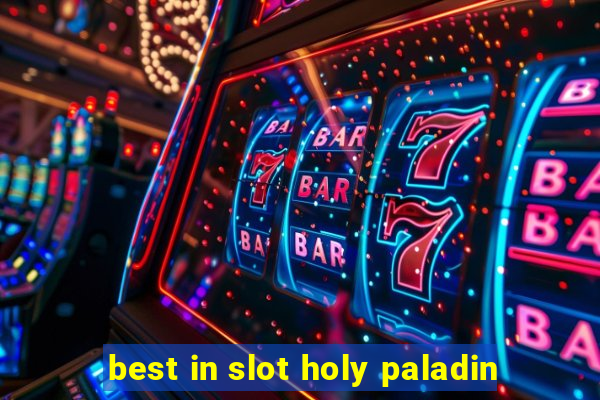 best in slot holy paladin