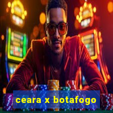 ceara x botafogo