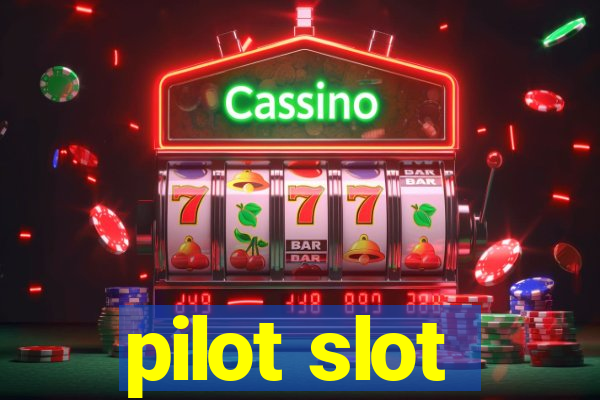 pilot slot