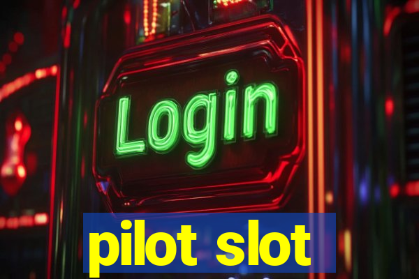 pilot slot