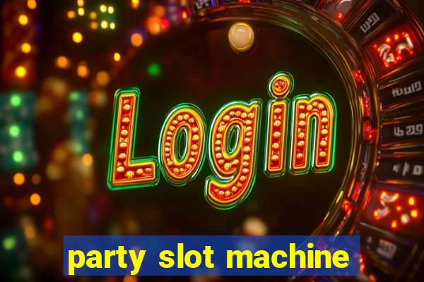 party slot machine