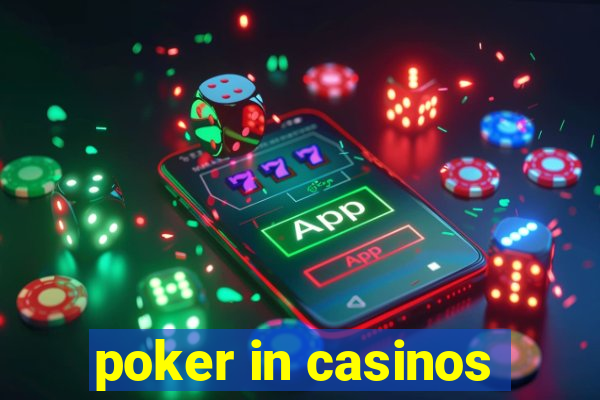 poker in casinos