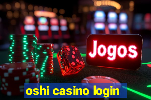 oshi casino login