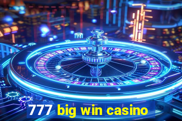 777 big win casino