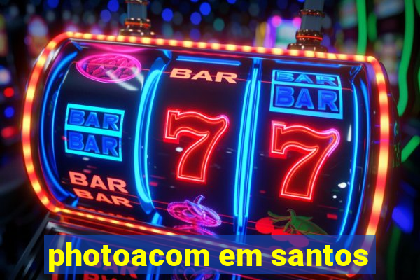 photoacom em santos