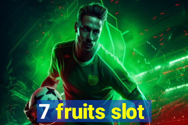 7 fruits slot