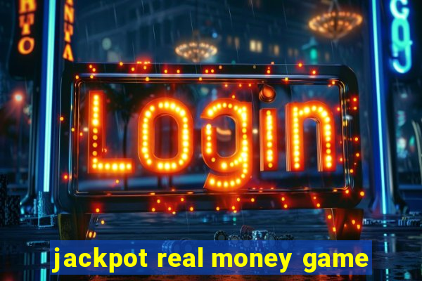 jackpot real money game