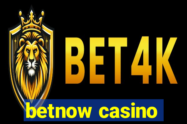 betnow casino