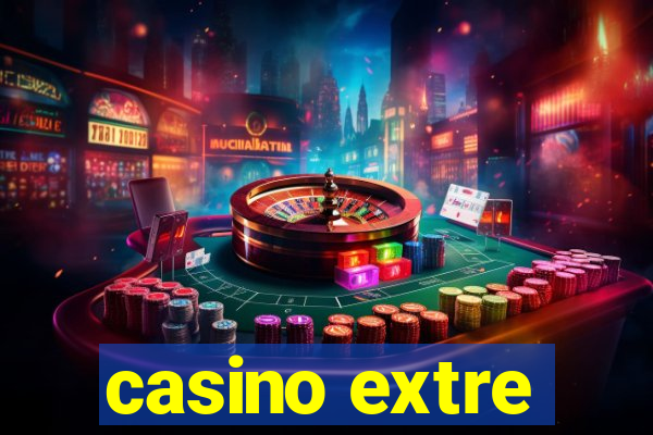 casino extre