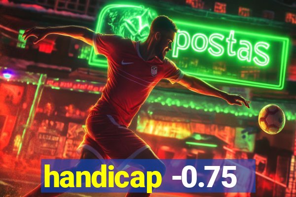 handicap -0.75