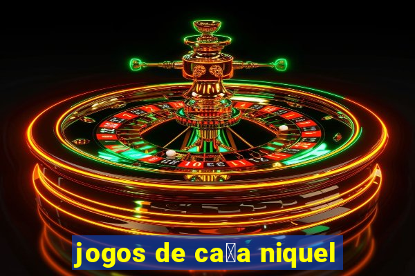 jogos de ca莽a niquel