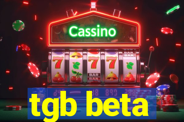 tgb beta