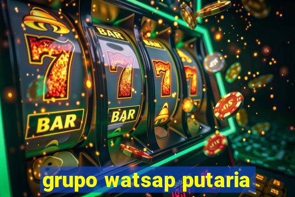 grupo watsap putaria