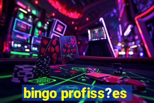 bingo profiss?es