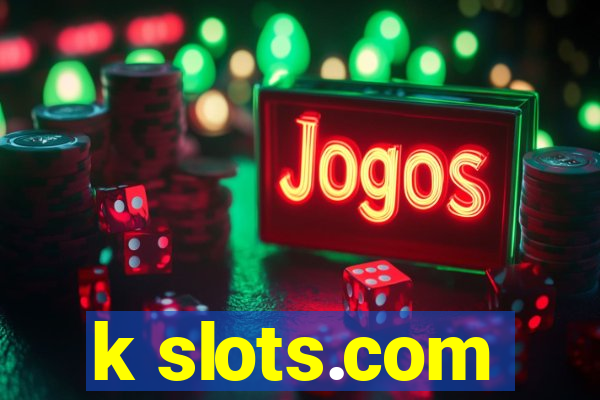 k slots.com