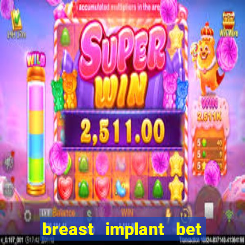 breast implant bet results in lawsuit for payment