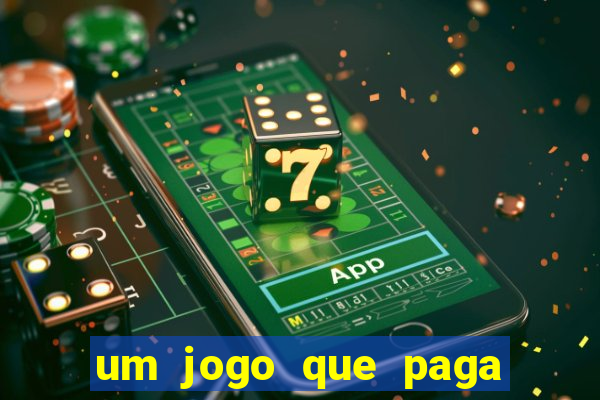 um jogo que paga dinheiro de verdade