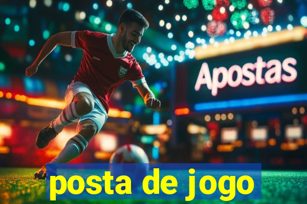 posta de jogo