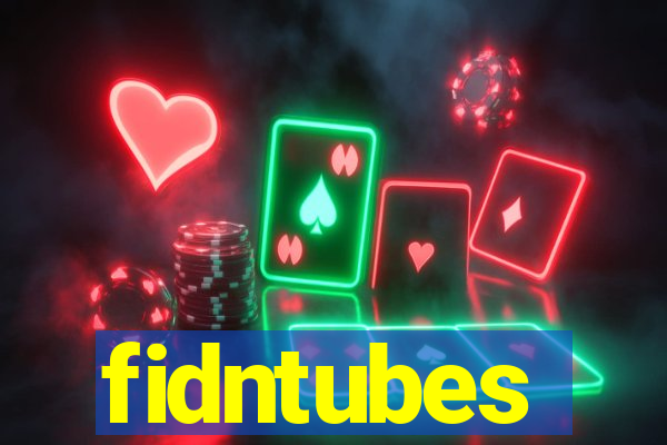 fidntubes