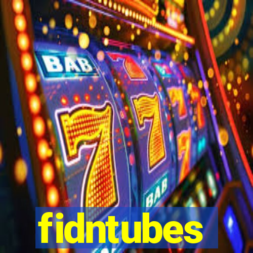 fidntubes