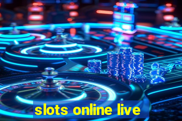 slots online live