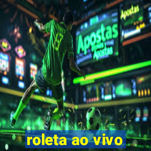 roleta ao vivo