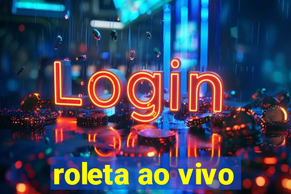 roleta ao vivo