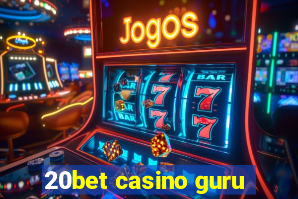 20bet casino guru