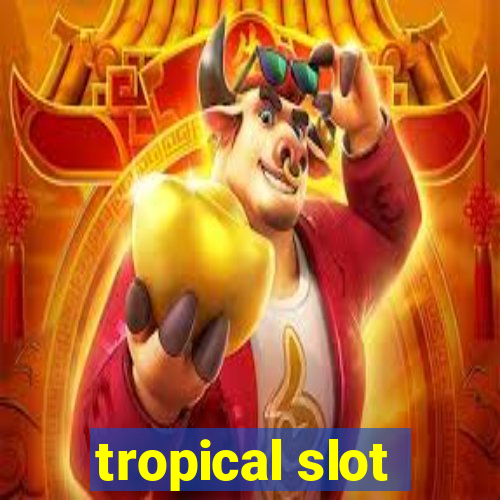 tropical slot