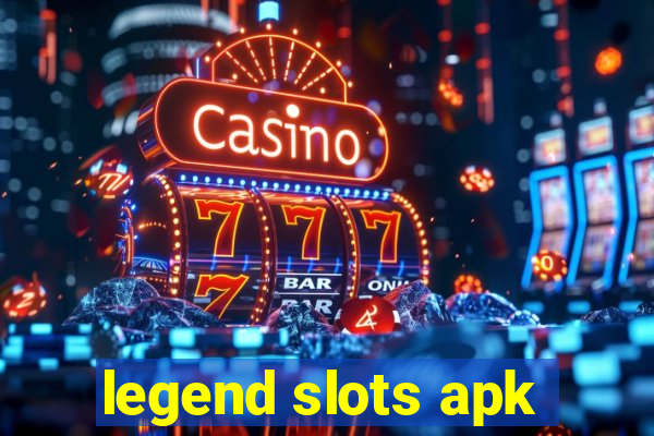 legend slots apk