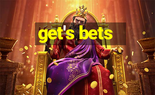 get's bets