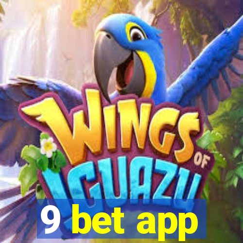 9 bet app