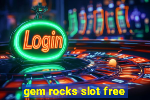 gem rocks slot free