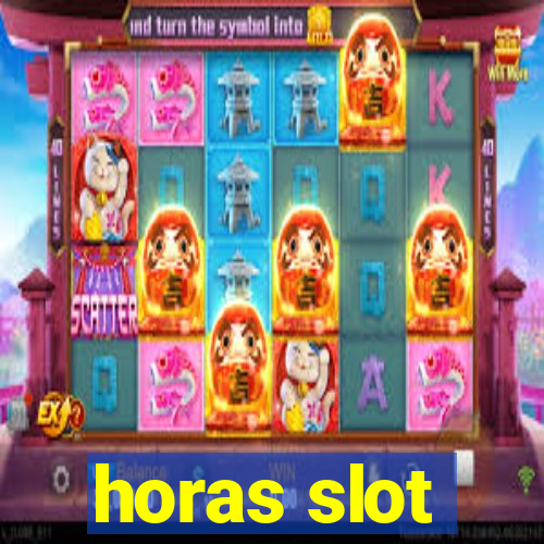 horas slot