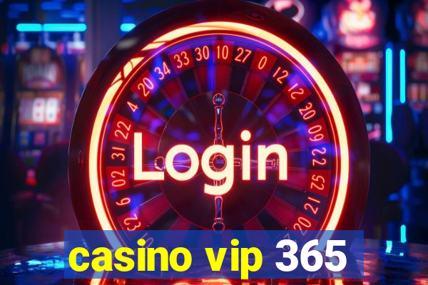 casino vip 365