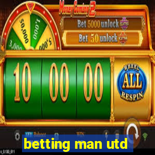 betting man utd