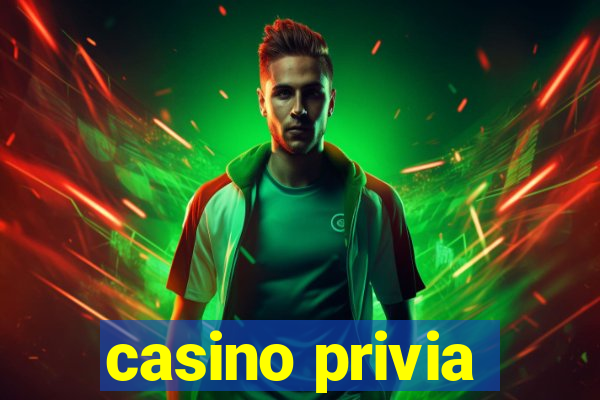 casino privia