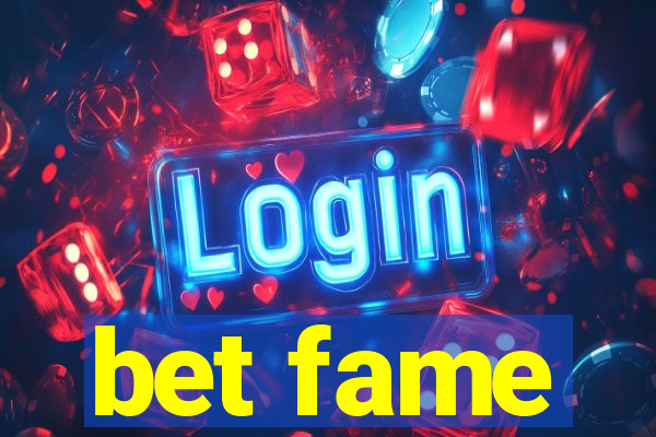 bet fame