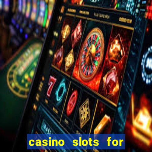 casino slots for real money