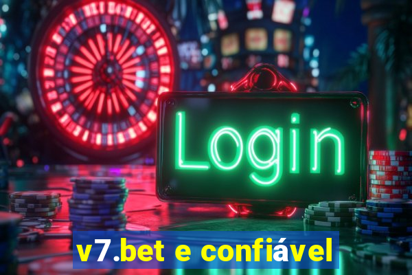 v7.bet e confiável