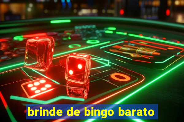 brinde de bingo barato