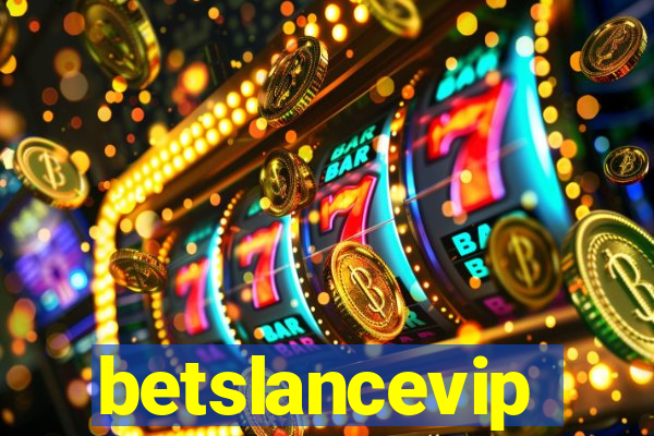 betslancevip