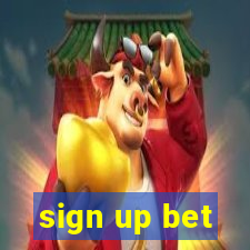 sign up bet