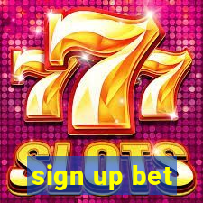 sign up bet