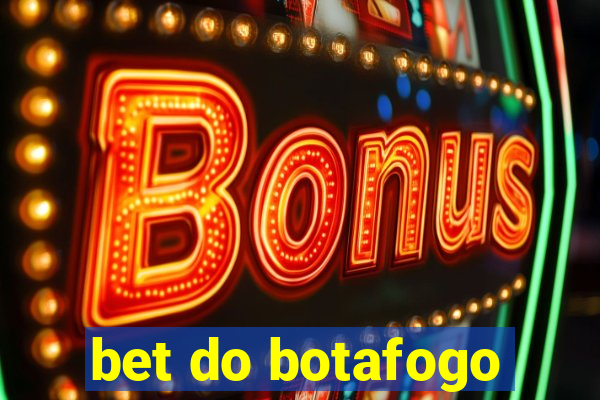 bet do botafogo