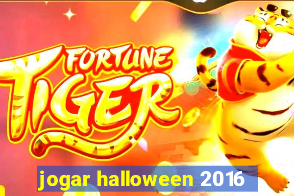 jogar halloween 2016